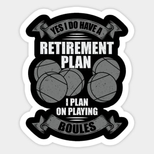 Retirement Plan Boules Bocce Player Gift Sticker